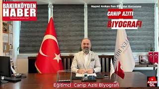 Fen Bilimleri  Bahçelievler Anadolu Lisesi Kurucusu  Canip Aziti – Biy
