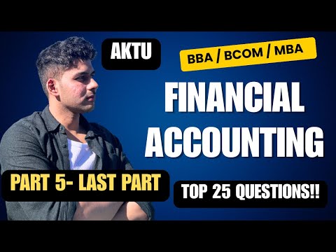 Financial Accounting Exam Favourite Questions BBA 1st Semester AKTU