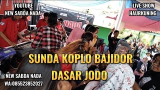 Download lagu Sunda Koplo Bajidor || Dasar Jodo ( New Sabda Nada ) mp3