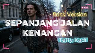 Download lagu Sepanjang Jalan Kenangan - Tetty Kadi | Rock Cover Version mp3