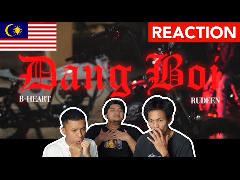 DANG BOI - B-HEART X RUDEEN (Prod. LastKhalif) - MALAYSIAN REACTION