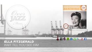 Ella Fitzgerald - Wait Till You See Him (1957)