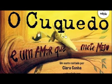 O Cuquedo e Um Amor que Mete Medo de Clara Cunha