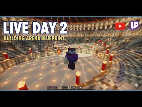Building a Massive Minecraft Arena | Blueprint Progress Day 2 (LIVE)