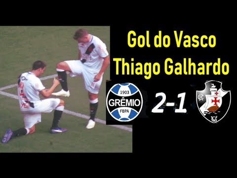 Gol do Vasco Thiago Galhardo - Grêmio 2 x 1 Vasco  Brasileirão 2018