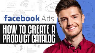 How To Create A Product Catalog For Facebook Ads 2024 | Step By Step Tutorial