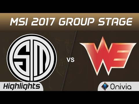 TSM vs WE Highlights MSI 2017 Group Stage Team Solo Mid vs Team WE by Onivia