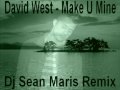 David West - Make U Mine (Dj Sean Maris Remix ...