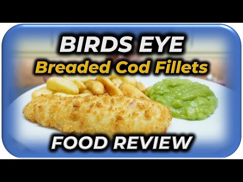 Fish and Chips - Birds Eye Large Breaded Cod Fillets REVIEW