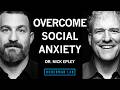 How To Overcome Social Anxiety Dr Nick Epley