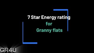 7 Star Energy rating for granny flats. Granny flats4u 0756463729