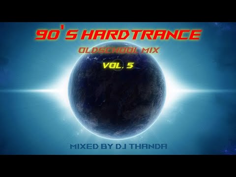 90's Hardtrance Oldschool Mix Vol. 5 (1994-1998) (Mixed by DJ Thanda)