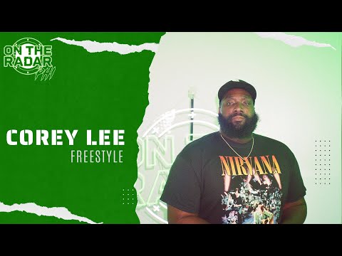 The Corey Lee "On The Radar" Freestyle (PHILLY EDITION)