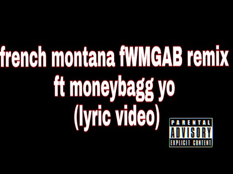 French montana - fWMGAB remix ft moneybagg yo ( lyric video)