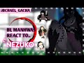 BL Manhwas React To Nezuko Remastered Part 2 Foryou