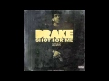 Drake Shot For Me