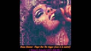 Donna Summer - Finger On The Trigger {Love Is In Control} [Rotravi&#39;s Extended 2021 Club Mix]