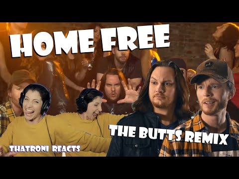 Home Free - The Butts Remix (Reaction) LOL!