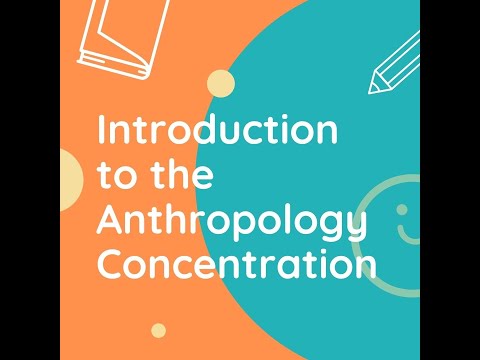 Introduction to the Anthropology Concentration