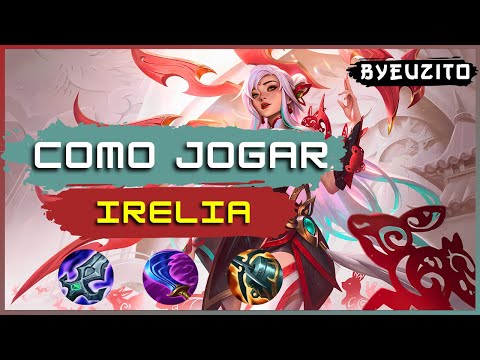 HOW TO PLAY IRELIA [UPDATED] | League of Legends
