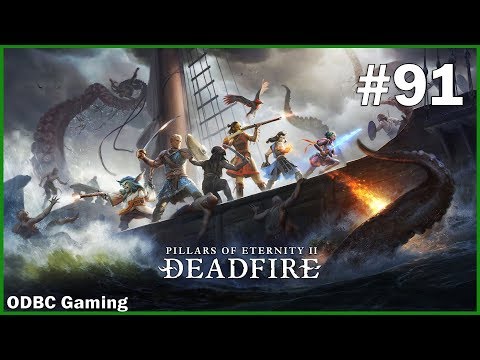 Pillars of Eternity 2 DEADFIRE - Let's Play! | Part 91 (Path of The Damned difficulty)