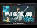 BOTT 2020 | Wait on the Lord (Feat. James Wilson)