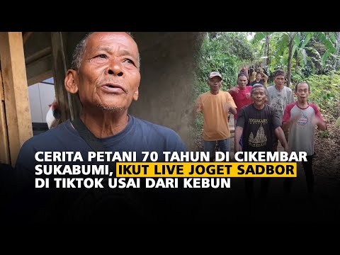 Cerita Petani 70 Tahun di Cikembar Sukabumi, Ikut Live Joget Sadbor di TikTok Usai dari Kebun