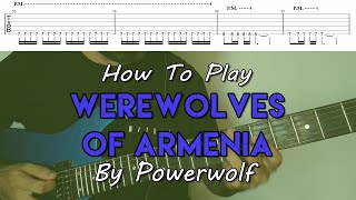 How To Play "Werewolves Of Armenia" By Powerwolf (Full Song Tutorial With TAB!)