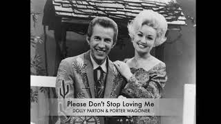 DOLLY PARTYON &amp; PORTER WAGONER - Please, Don&#39;t Stop Loving Me (with lyrics)