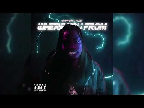 Garoute Gucci - Where you from? Ft. E$T