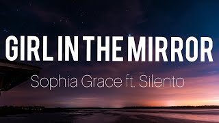 Sophia Grace - Girl In The Miror ft. Silento // lyrics