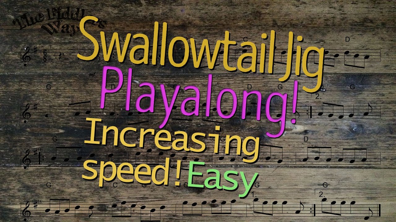 Swallowtail Jig Playalong (Getting Faster) Easy Level