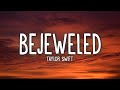 Taylor Swift - Bejeweled (Lyrics) | 1hour Lyrics