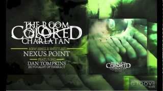 The Room Colored Charlatan - Nexus Point [feat. Dan Tompkins]