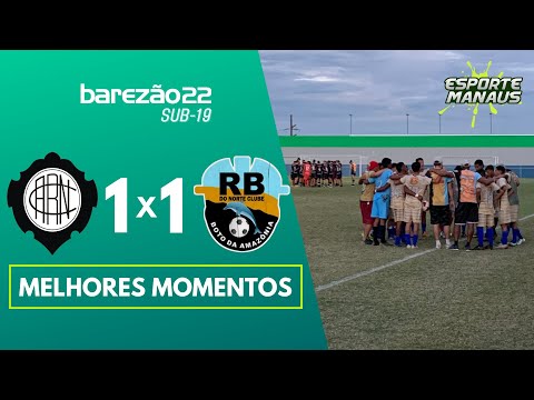 RIO NEGRO 1 x 1 RB DO NORTE | MELHORES MOMENTOS | 3ª RODADA DO AMAZONENSE SUB-19 2022