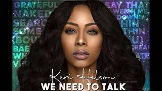 Somethin Bout U - Keri Hilson // [WE NEED TO TALK:LOVE]