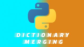 Python Tutorial - Dictionary Merging