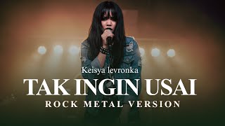 Download lagu Tak Ingin Usai - Keisya Levronka | Rock Version mp3