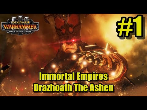 Drazhoath the Ashen:  Immortal Empires - Total War Warhammer 3 - Chaos Dwarfs Campaign   #1