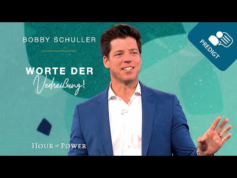 Worte der Verheißung! - Predigt von Bobby Schuller
