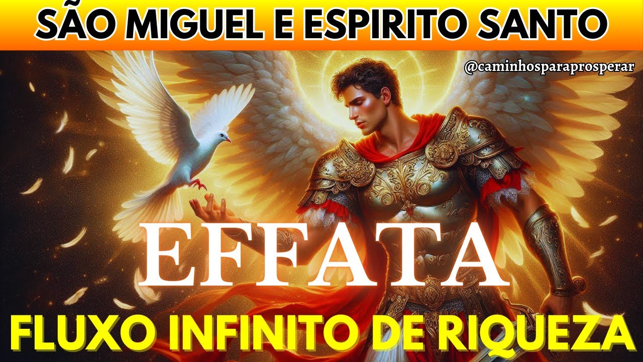 🌟SÃO MIGUEL E ESPÍRITO SANTO: NÃO ESPERE MAIS! ABRA O PORTAL PARA RIQUEZA INFINITA AGORA!💰💸💲