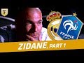 Zidane, from the heart (Part 1)