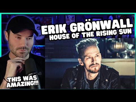 Metal Vocalist First Time Reaction -  Erik Grönwall - House Of The Rising Sun (Epic Dark Version)