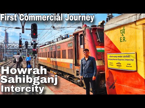 Howrah Sahibganj Intercity Express first commercial journey from Howrah