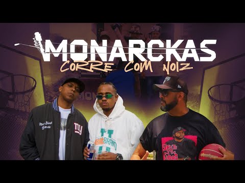 Monarckas - Corre Com Noiz