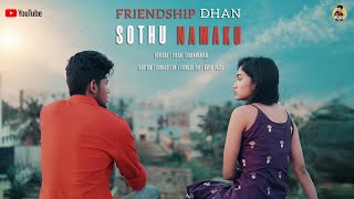 Friendship Dhan Sothu Namaku Ft  Renisha & Vis