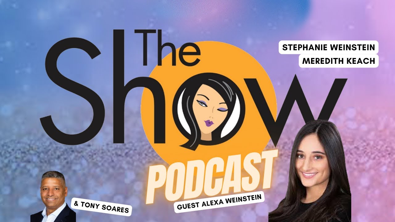 The Show with Weinstein and Keach: Alexa Weinstein and Tony Soares