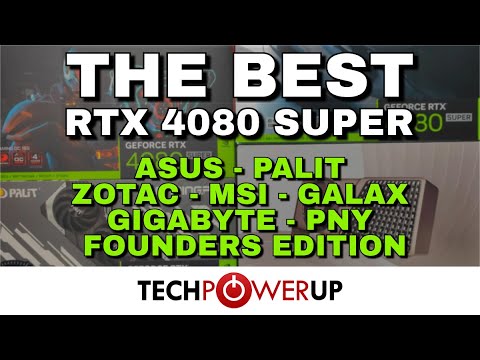 The Best RTX 4080 Super - 9 Card Review - ASUS, MSI, Palit, Gigabyte, PNY, Zotac, Galax & NVIDIA
