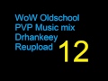 WoW - Oldschool PVP Music [Vol.12] - Drhankeey ...