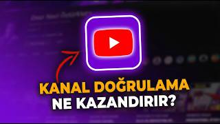YOUTUBE Kanal Doğrulama NASIL Yapılır? (Tüm Özellikler)